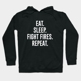 Eat Sleep Fight Fires Repeat Hoodie